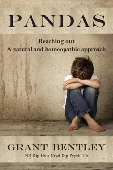 P A N D A S: Reaching out - A natural and homeopathic approach, Paperback/Grant Bentley
