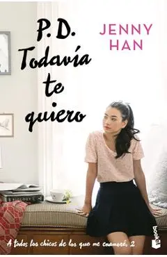 P.D. Todavía Te Quiero / P.S. I Still Love You - Jenny Han