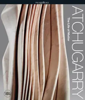 Pablo Atchugarry. The Life of Matter, Hardback/***