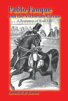 Pablo Fanque and the Victorian Circus: A Romance of Real Life, Paperback/Gareth H. H. Davies