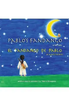 Pablo's Fandango (Bilingual) (English and Spanish Edition) - Diana Hinojosa