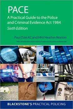 PACE. A Practical Guide to the Police and Criminal Evidence Act 1984, 6 Revised edition, Paperback/***