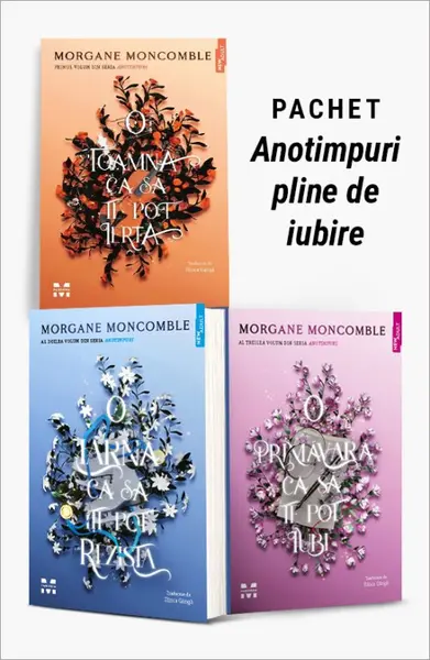 Pachet Anotimpuri pline de iubire. O toamnă ca să te pot ierta/O iarnă ca să îți pot rezista/O primăvară ca să te pot iubi