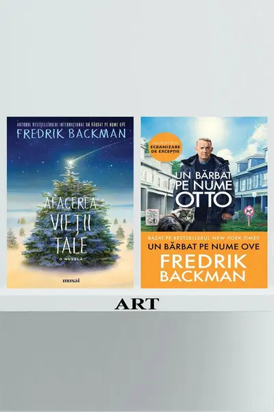 Pachet Backman (Ove, Afacerea vieții tale) - Fredrik Backman