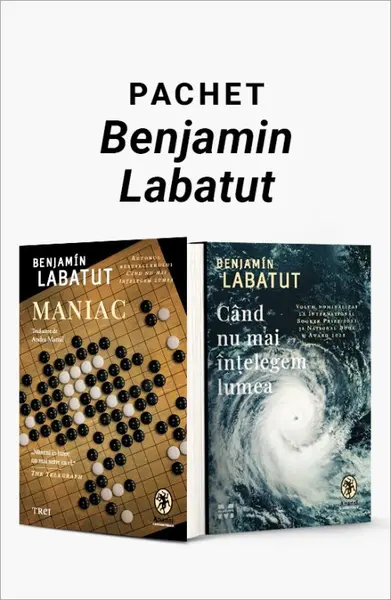 Pachet Benjamin Labatut. Maniac/Când nu mai înțelegem lumea - Benjamin Labatut