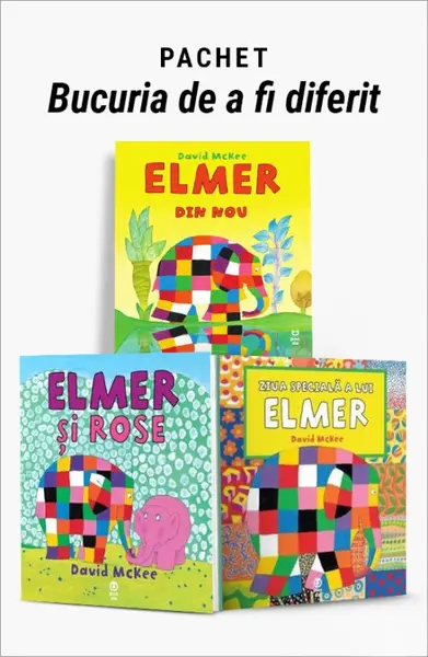 Pachet Bucuria de a fi diferit. Elmer din nou/Elmer şi Rose/Ziua specială a lui Elmer - David McKee