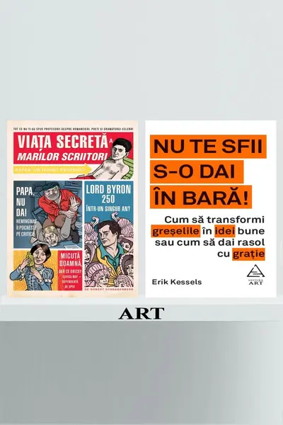 Pachet creativ (Viaţa secretă a marilor scriitori, Nu te sfii s-o dai în bară) - Robert Schnakenberg, Erik K...
