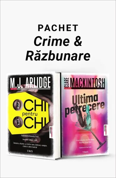 Pachet Crime & Răzbunare. Ochi pentru ochi/Ultima petrecere - M.J. Arlidge