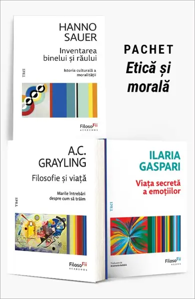 Pachet Etică și morală. Inventarea binelui și a răului/Filosofie și viață/Viața secretă a emoțiilor - Hanno Sauer