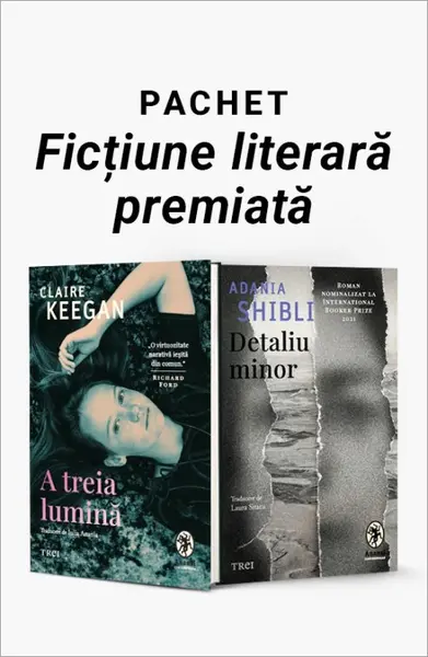 Pachet Ficțiune literară premiată. A treia lumină/Detaliu minor - Claire Keegan