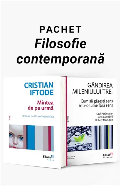 Pachet Filosofie contemporană. Mintea de pe urmă/Gândirea mileniului trei - Cristian Iftode