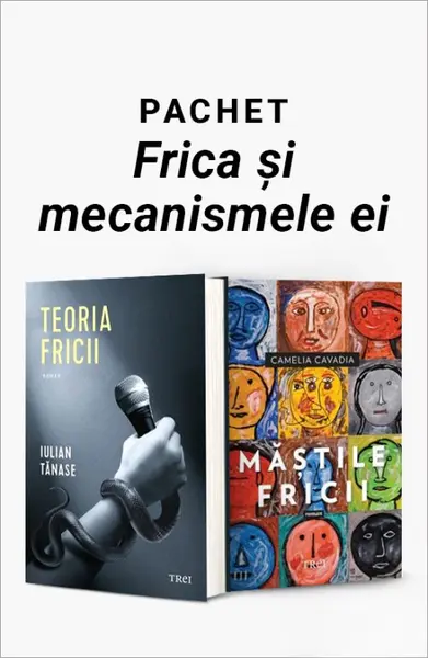 Pachet Frica și mecanismele ei. Teoria fricii/Măștile fricii - Iulian Tănase