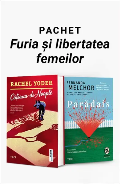 Pachet Furia și libertatea femeilor. Cățeaua-de-noapte/Parădais - Rachel Yoder