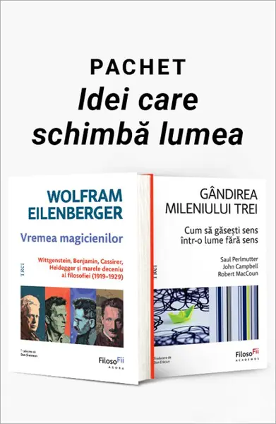 Pachet Idei care schimbă lumea. Vremea magicienilor/Gândirea mileniului trei - Wolfram Eilenberger