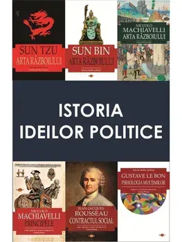 Pachet Istoria ideilor politice/Niccolo Machiavelli, Sun Bin, Sun Tzu, Jean-Jacques Rousseau, Gustave le Bon