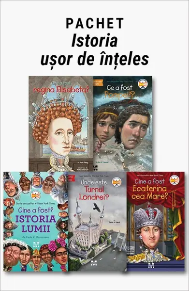 Pachet Istoria ușor de înțeles. Cine a fost Regina Elisabeta/Ce a fost Pompeii?/Cine a fost. Istoria lumii/Unde este Turnul Londrei?/Cine a fost Ecaterina cea Mare