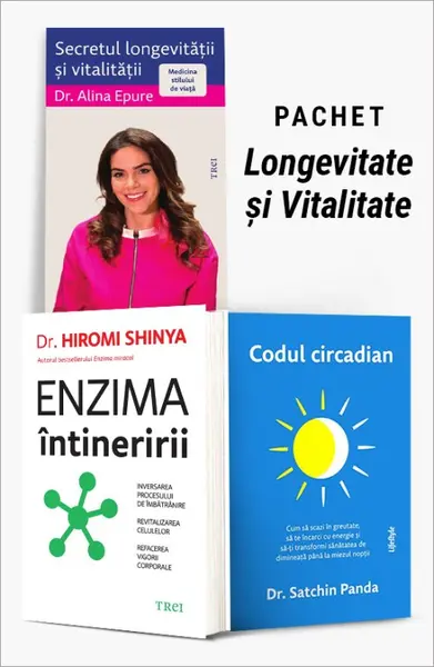 Pachet Longevitate și Vitalitate. Secretul longevității și vitalității/Enzima întineririi/Codul circadian - Alina Epure
