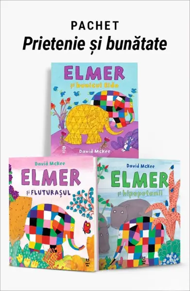 Pachet Prietenie și bunătate. Elmer și bunicul Eldo/Elmer și fluturașul/Elmer și hipopotamii - David McKee