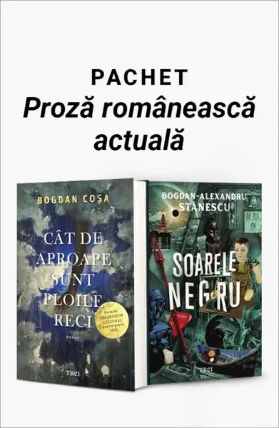 Pachet Proză românească actuală. Cât de aproape sunt ploile reci/Soarele negru - Bogdan Coșa