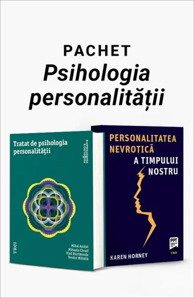 Pachet Psihologia personalității. Tratat de psihologia personalității/Personalitatea nevrotică a timpului nostru - Mihaela Chraif