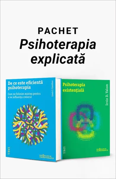 Pachet Psihoterapia explicată. De ce este eficientă psihoterapia/Psihoterapia existenţială - Louis Cozolino