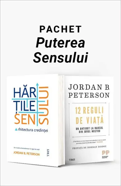 Pachet Puterea Sensului. Harțile sensului/12 reguli de viață - Jordan B. Peterson