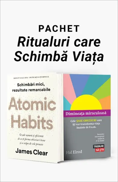 Pachet Ritualuri care îți schimbă viața. Atomic Habits/Dimineața miraculoasă - James Clear