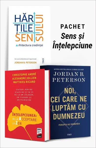Pachet Sens și Înțelepciune. Hărțile sensului/Înțelepciunea: de la Acceptare la Zen/Noi, cei care ne luptăm cu Dumnezeu - Jordan B. Peterson