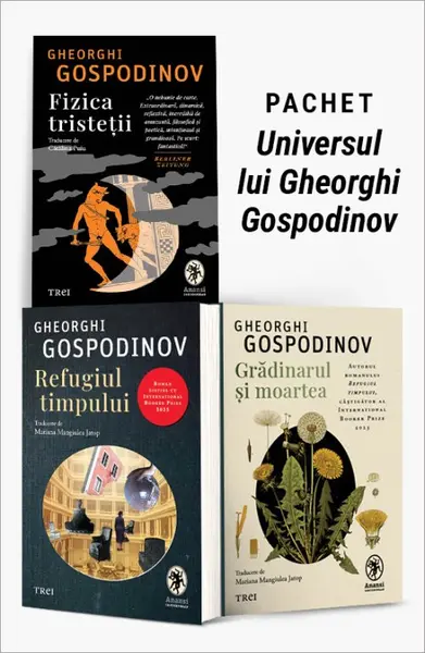 Pachet Universul lui Gheorghi Gospodinov. Fizica tristeții/Refugiul timpului/Grădinarul și moartea - Gheorghi Gospodinov