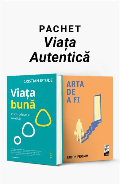 Pachet Viața Autentică. Viață bună/Arta de a fi - Cristian Iftode