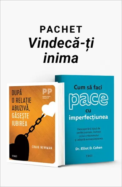 Pachet Vindecă-ți inima. După o relație abuzivă, găsește iubirea/Cum să faci pace cu imperfecțiunea - Craig Newman