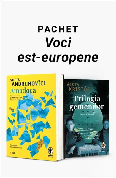 Pachet Voci est-europene. Amadoca/Trilogia gemenilor - Sofia Andruhovici