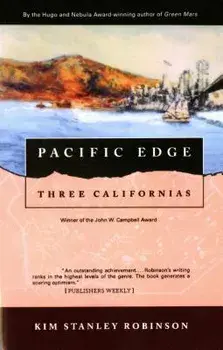 Pacific Edge: Three Californias, Paperback/Kim Stanley Robinson