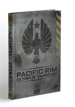 Pacific Rim Ultimate Omnibus, Hardback/Joshua H. Fialkov
