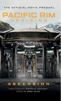 Pacific Rim Uprising: Ascension, Paperback/Greg Keyes