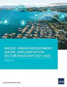 Pacific Urban Development, Water, and Sanitation Sector Road Map 2021-2025, Paperback/***