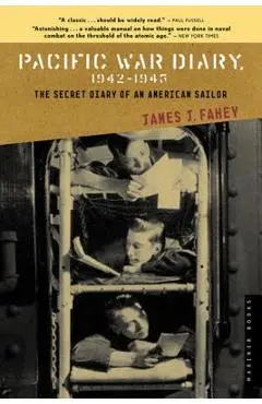 Pacific War Diary, 1942-1945 - James J. Fahey