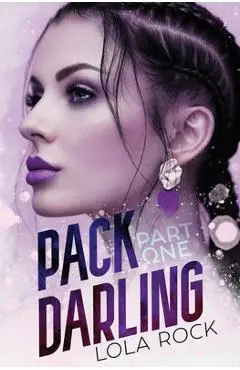 Pack Darling - Part One - Lola Rock