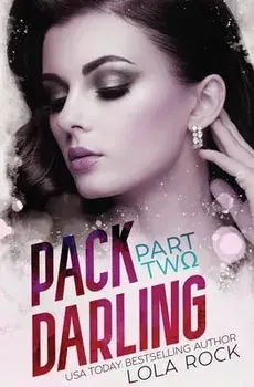 Pack Darling - Part Two, Paperback/Lola Rock