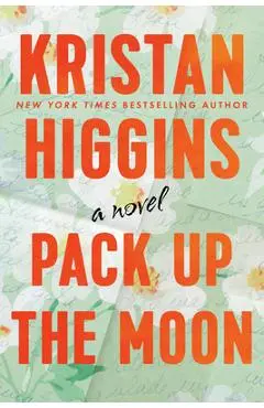 Pack Up the Moon - Kristan Higgins