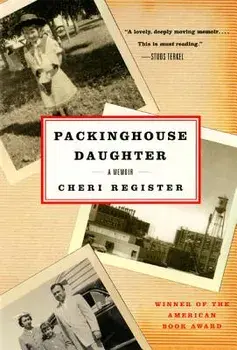 Packinghouse Daughter: A Memoir, Paperback/Cheri Register