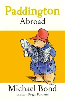 Paddington Abroad, Paperback/Michael Bond