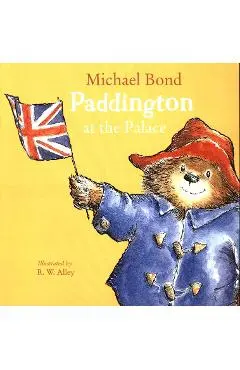 Paddington at the Palace - Michael Bond