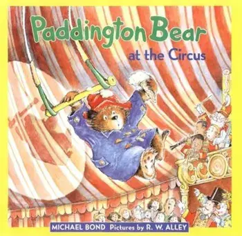 Paddington Bear at the Circus, Hardcover/Michael Bond