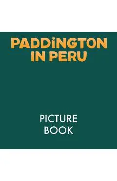 Paddington in Peru Picture Book - Harpercollins Children's Books