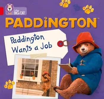 Paddington: Paddington Wants A Job. Band 02a/Red a, Paperback/Rebecca Adlard