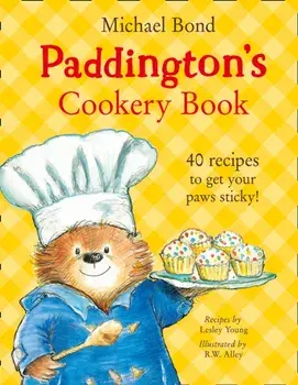 Paddington's Cookery Book, Hardback/Michael Bond
