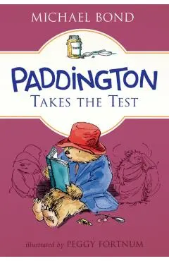 Paddington Takes the Test - Michael Bond