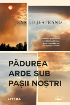Padurea arde sub pasii nostri/Jens Liljestrand