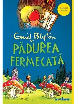 Padurea Fermecata. Seria Copacul Departarilor. Volumul 1/Enid Blyton